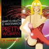 MARCO FRATTY & MAX KAARLOS - Pretty Woman (Sexy Woman)